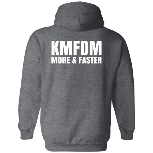 KMFDM More & Faster German Industrial Rock Band T-Shirts, Hoodies, Sweater 6