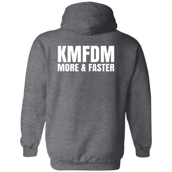 KMFDM More & Faster German Industrial Rock Band T-Shirts, Hoodies, Sweater Apparel 8
