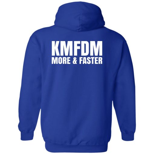 KMFDM More & Faster German Industrial Rock Band T-Shirts, Hoodies, Sweater 8