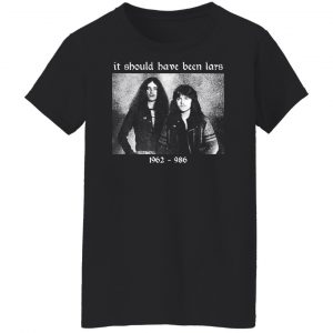 It Should Have Been Lars 1962-1986 T-Shirts, Hoodies, Sweater 22
