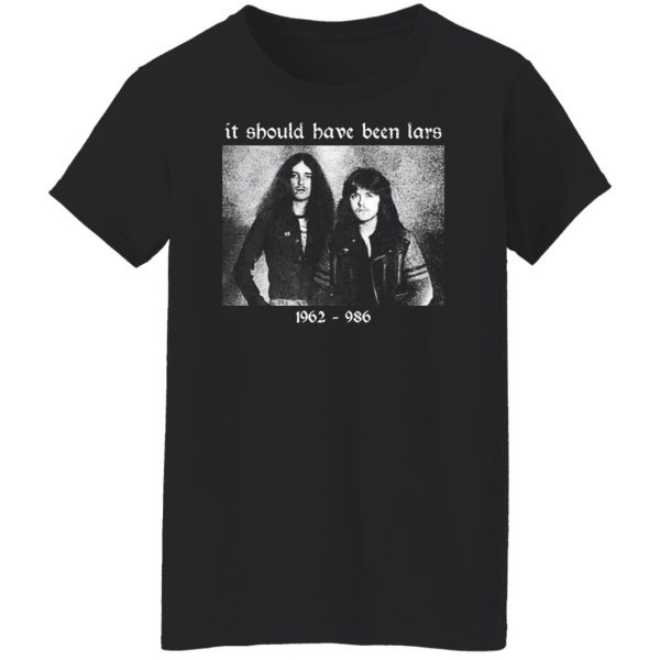 It Should Have Been Lars 1962-1986 T-Shirts, Hoodies, Sweater Apparel 13