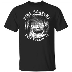 Pine Barrens New Jersey NJ Distressed Exit 12 T-Shirts, Hoodies, Sweater 18