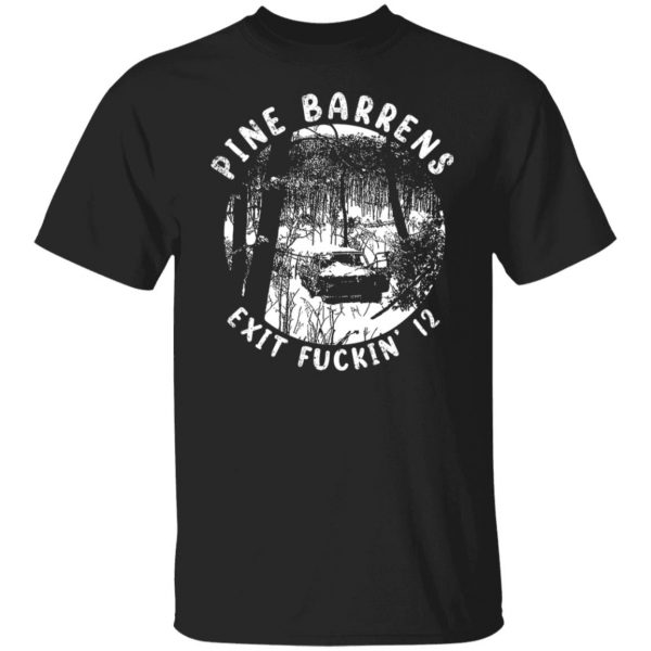 Pine Barrens New Jersey NJ Distressed Exit 12 T-Shirts, Hoodies, Sweater Apparel 9