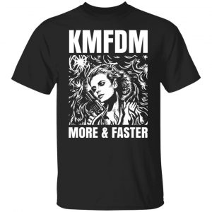 KMFDM More & Faster German Industrial Rock Band T-Shirts, Hoodies, Sweater 32
