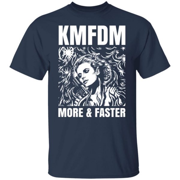 KMFDM More & Faster German Industrial Rock Band T-Shirts, Hoodies, Sweater Apparel 15