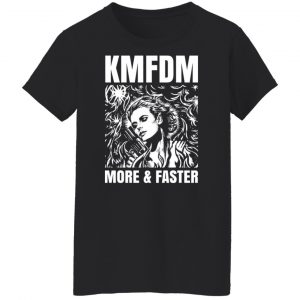 KMFDM More & Faster German Industrial Rock Band T-Shirts, Hoodies, Sweater 40