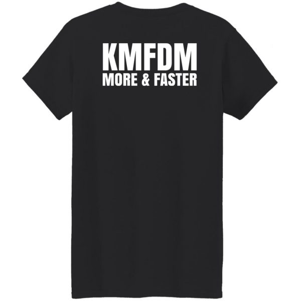 KMFDM More & Faster German Industrial Rock Band T-Shirts, Hoodies, Sweater Apparel 20