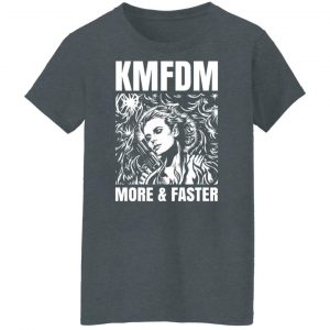 KMFDM More & Faster German Industrial Rock Band T-Shirts, Hoodies, Sweater 42