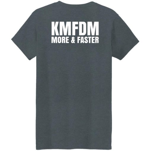 KMFDM More & Faster German Industrial Rock Band T-Shirts, Hoodies, Sweater 20