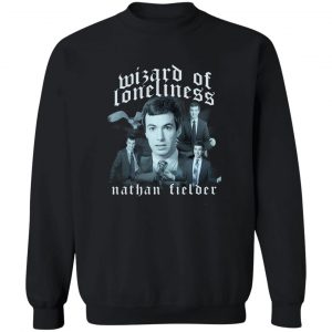 Nathan Fielder Wizard of Loneliness Nathan T-Shirts, Hoodies, Sweater 5