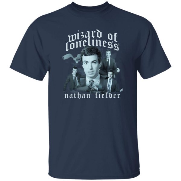 Nathan Fielder Wizard of Loneliness Nathan T-Shirts, Hoodies, Sweater Apparel 11