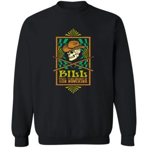Bill The Drummer T-Shirts, Hoodies, Sweater 16