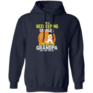 I’m Beekeeping Grandpa Just Like A Normal Grandpa Only Way Cooler T-Shirts, Hoodies, Sweater Apparel 2