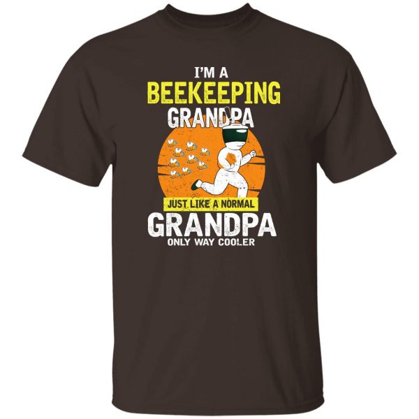I’m Beekeeping Grandpa Just Like A Normal Grandpa Only Way Cooler T-Shirts, Hoodies, Sweater Apparel 10