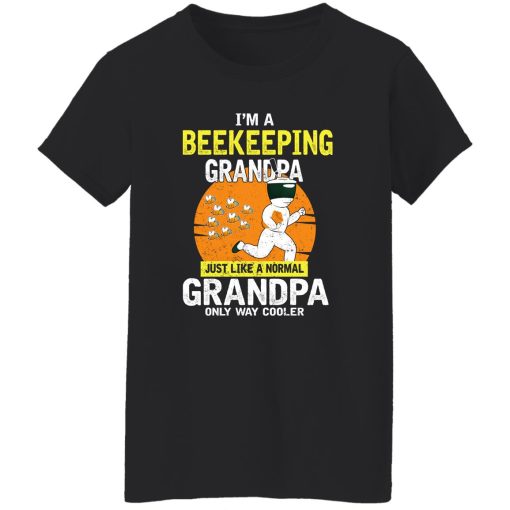 I'm Beekeeping Grandpa Just Like A Normal Grandpa Only Way Cooler T-Shirts, Hoodies, Sweater - Image 11