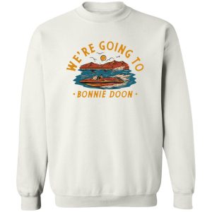 We’re Going To Bonnie Doon T-Shirts, Hoodies, Sweater Apparel 2