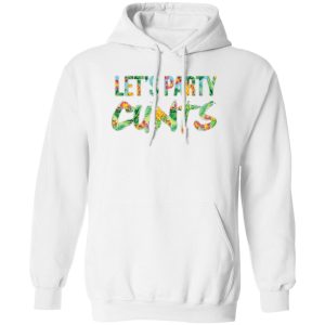 Let’s Party Cunts T-Shirts, Hoodies, Sweater Apparel