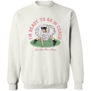 I’m Ready To Go In Coach Just Give Me A Chance T-Shirts, Hoodies, Sweater Apparel 2