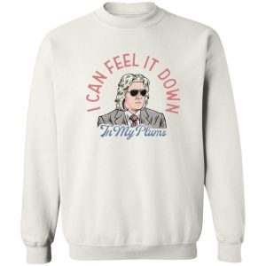 I Can Feel It Down In My Plums T-Shirts, Hoodies, Sweater Apparel 2