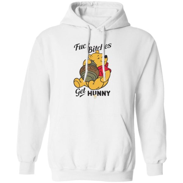 Fuck Bitches Get Hunny T-Shirts, Hoodies, Sweater Apparel 3