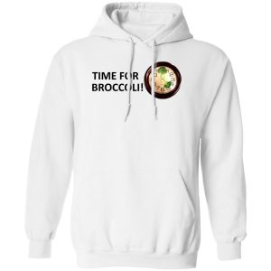 Time For Broccoli T-Shirts, Hoodie, Sweater 13