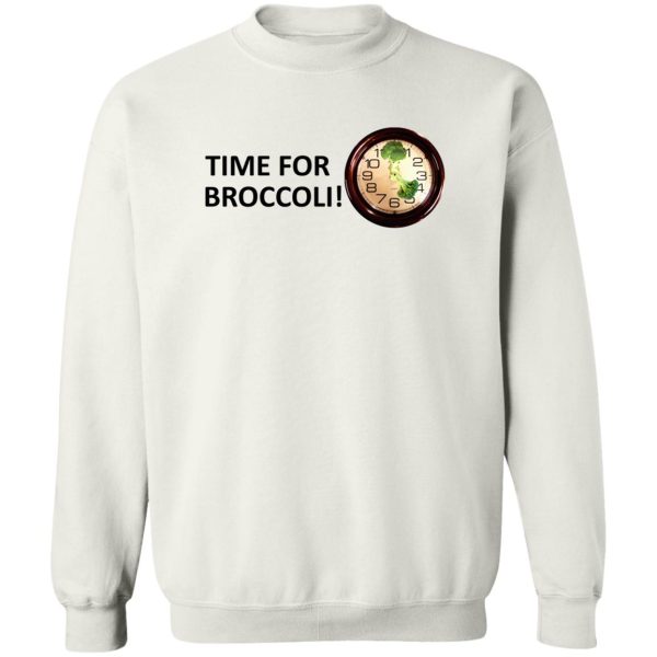 Time For Broccoli T-Shirts, Hoodie, Sweater 5