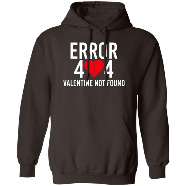 Error 404 Valentine Not Found T-Shirts, Hoodie, Sweater 2