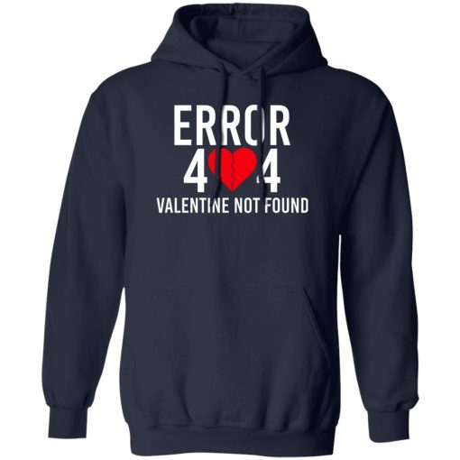 Error 404 Valentine Not Found T-Shirts, Hoodie, Sweater - Image 4