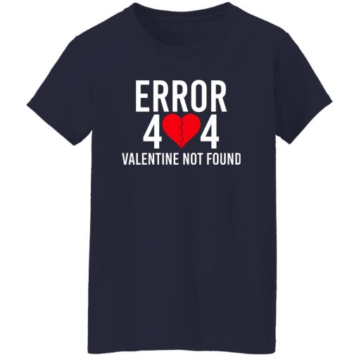 Error 404 Valentine Not Found T-Shirts, Hoodie, Sweater - Image 11