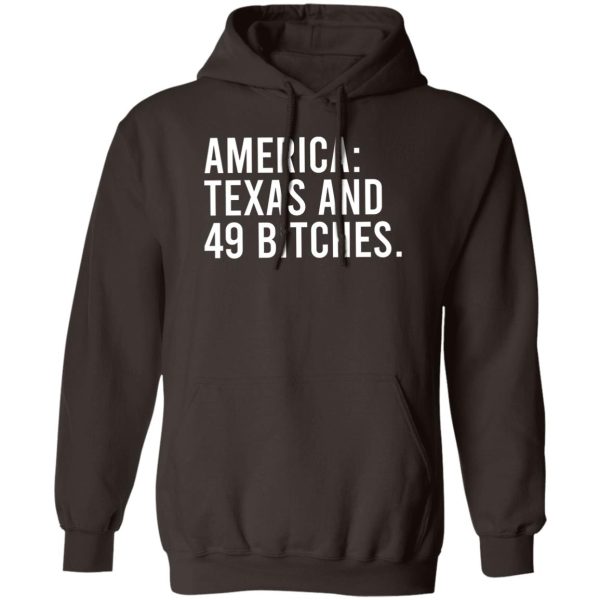 America Texas And 49 Bitches T-Shirts, Hoodie, Sweater 3