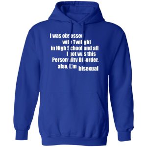 I Was Obsessed With Twilight In High School And All I'm Bisexual T-Shirts, Hoodie, Sweater 14