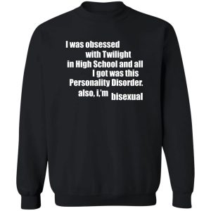 I Was Obsessed With Twilight In High School And All I'm Bisexual T-Shirts, Hoodie, Sweater 16