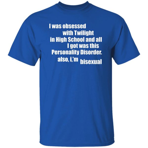 I Was Obsessed With Twilight In High School And All I'm Bisexual T-Shirts, Hoodie, Sweater 7