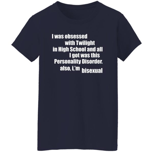 I Was Obsessed With Twilight In High School And All I'm Bisexual T-Shirts, Hoodie, Sweater 12
