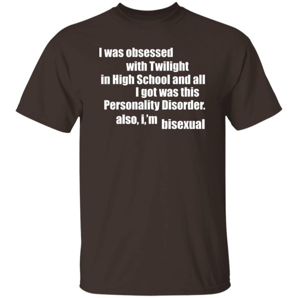 I Was Obsessed With Twilight In High School And All I'm Bisexual T-Shirts, Hoodie, Sweater 8
