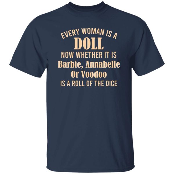 Every Woman Is A Doll Now Whether It Is Barbie Annabelle Or Voodoo T-Shirts, Hoodie, Sweatshirt 9