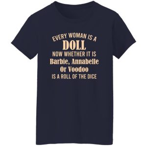 Every Woman Is A Doll Now Whether It Is Barbie Annabelle Or Voodoo T-Shirts, Hoodie, Sweatshirt 23