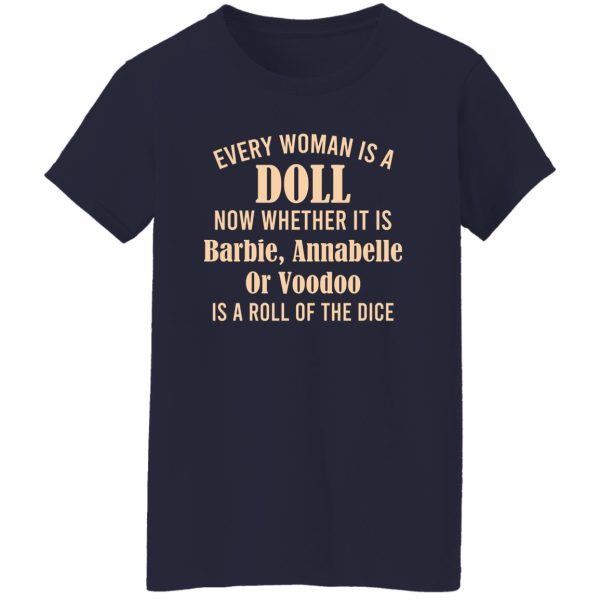 Every Woman Is A Doll Now Whether It Is Barbie Annabelle Or Voodoo T-Shirts, Hoodie, Sweatshirt 12