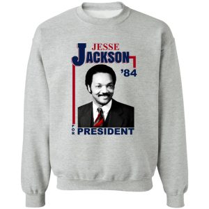 Jesse Jackson 1984 For President T-Shirts, Hoodie, Sweatshirt 15