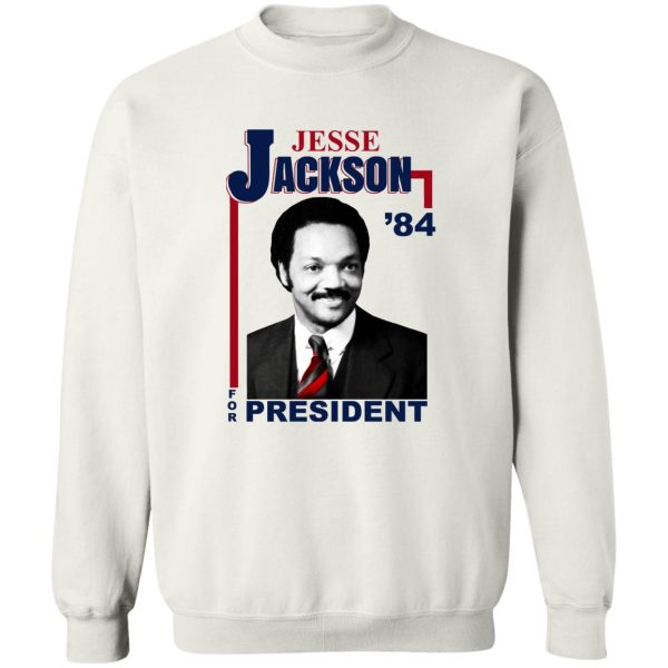 Jesse Jackson 1984 For President T-Shirts, Hoodie, Sweatshirt 5