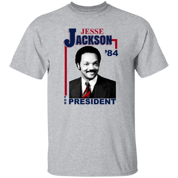 Jesse Jackson 1984 For President T-Shirts, Hoodie, Sweatshirt 9