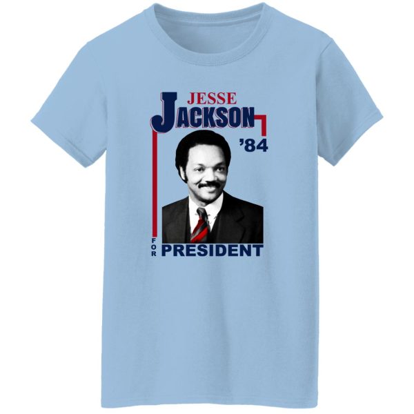 Jesse Jackson 1984 For President T-Shirts, Hoodie, Sweatshirt 10