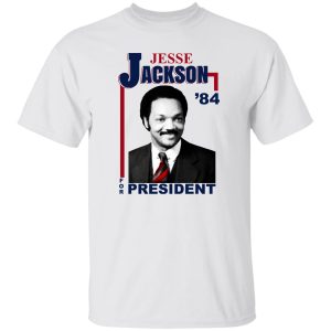 Jesse Jackson 1984 For President T-Shirts, Hoodie, Sweatshirt 19