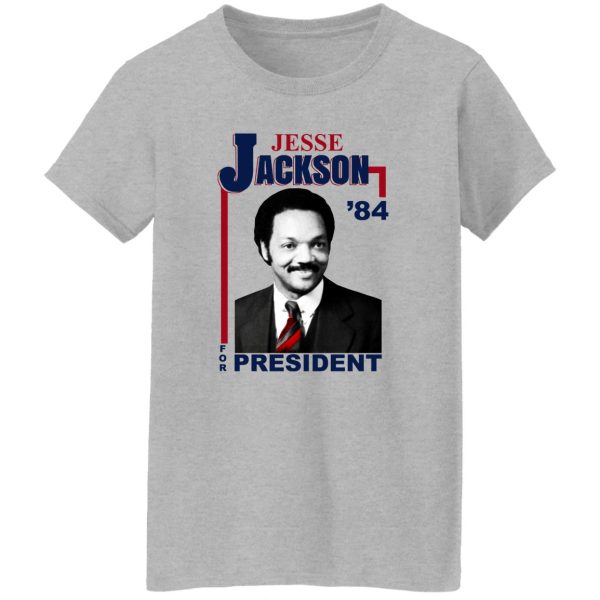 Jesse Jackson 1984 For President T-Shirts, Hoodie, Sweatshirt 12