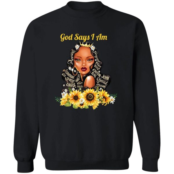 God Say I Am Black Girls Black Women T-Shirts, Hoodie, Sweatshirt 5