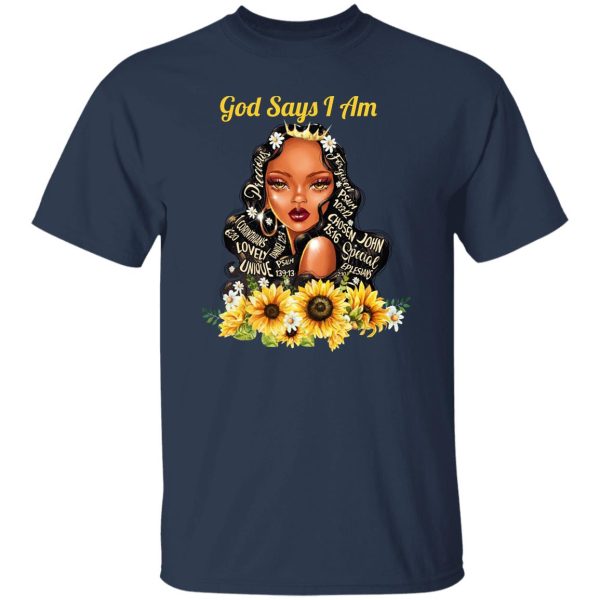 God Say I Am Black Girls Black Women T-Shirts, Hoodie, Sweatshirt 7