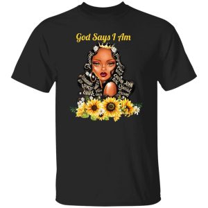 God Say I Am Black Girls Black Women T-Shirts, Hoodie, Sweatshirt 21
