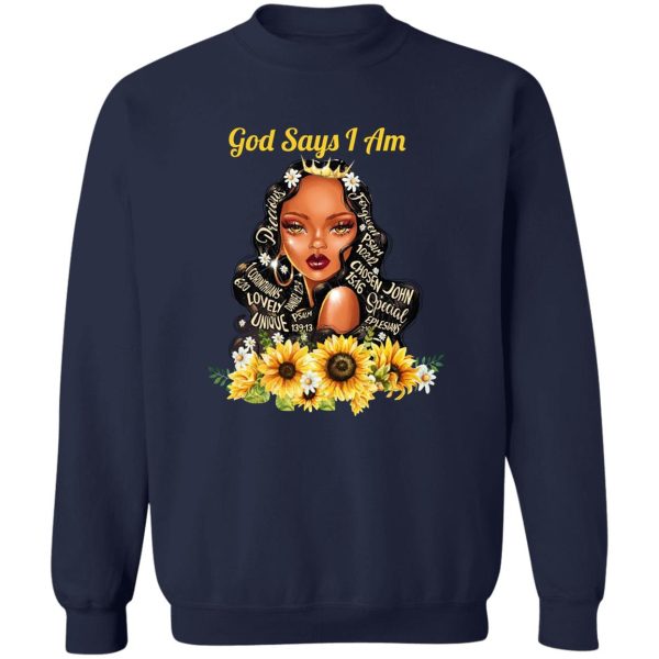 God Say I Am Black Girls Black Women T-Shirts, Hoodie, Sweatshirt 6