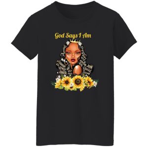 God Say I Am Black Girls Black Women T-Shirts, Hoodie, Sweatshirt 23