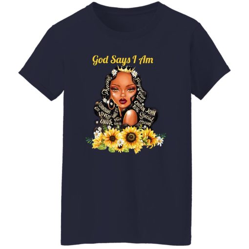 God Say I Am Black Girls Black Women T-Shirts, Hoodie, Sweatshirt - Image 11